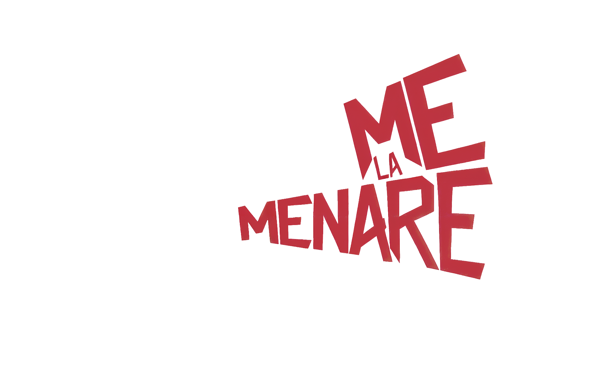 Non Me La Menare